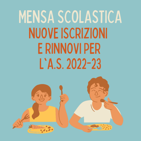 Mensa scolastica: nuove iscrizioni e rinnovi a.s. 2022/23